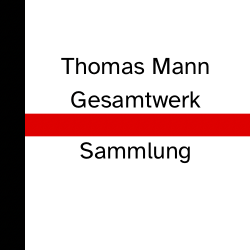 Thomas Mann — Gesamtwerk - Ispalbooks - Peyrusse Servicios Editoriales