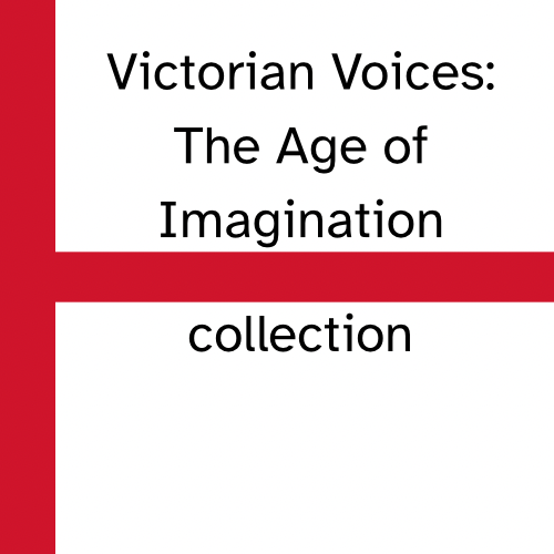 Victorian Voices: The Age of Imagination - Ispalbooks - Peyrusse Servicios Editoriales