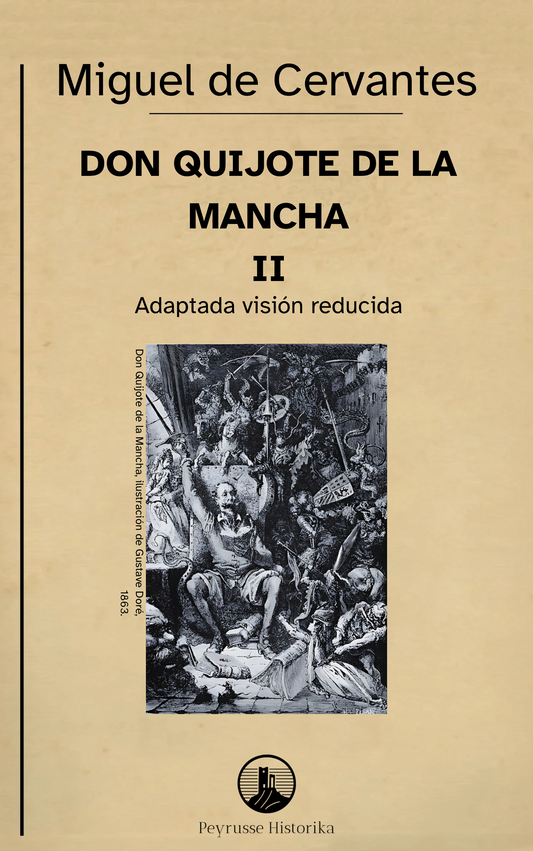 Don Quijote de la Mancha – Volumen II (Primera Parte, capítulos XIV–LII, Visión reducida)