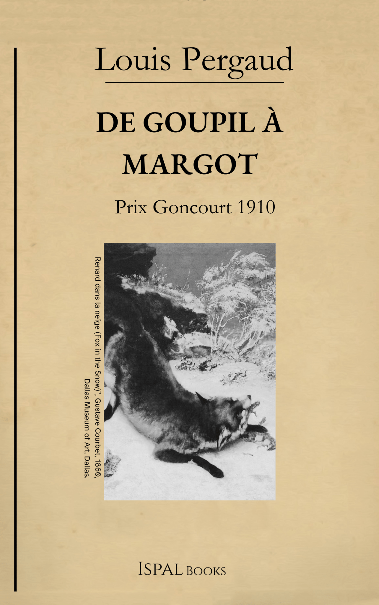 De Goupil à Margot – Louis Pergaud - Ispalbooks - Peyrusse Servicios Editoriales