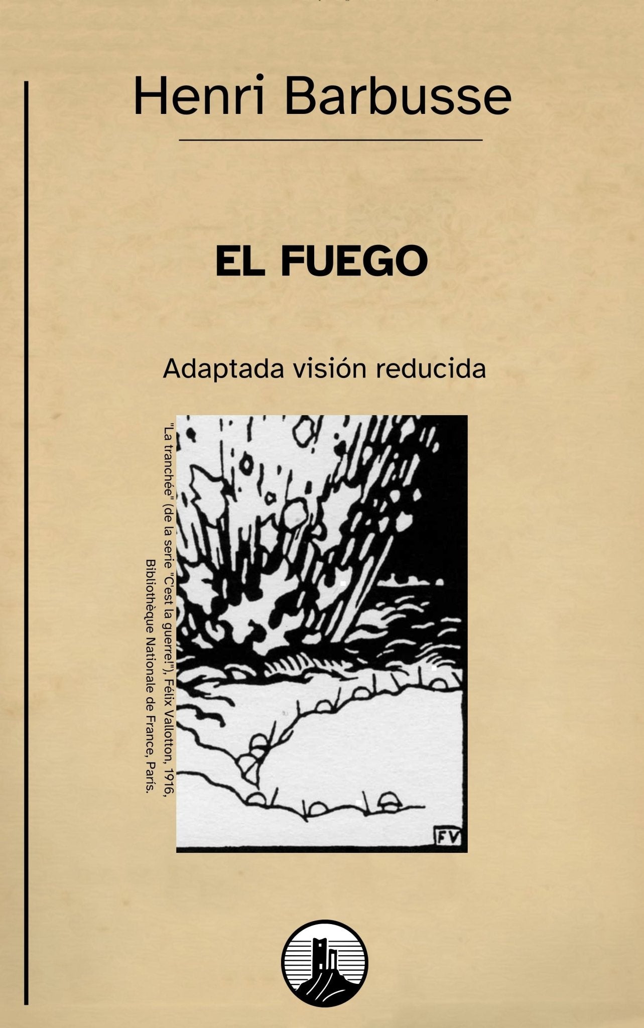 El fuego – Henri Barbusse (Visión reducida)
