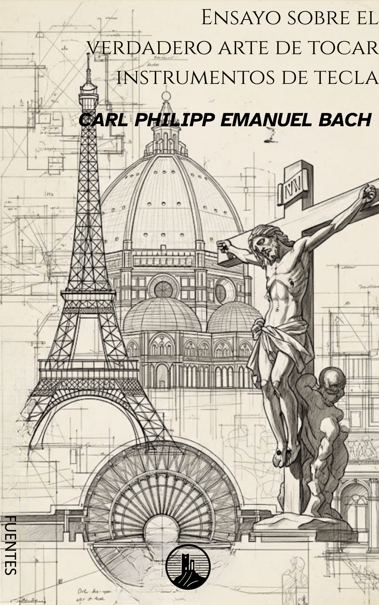 Ensayo sobre el verdadero arte de tocar instrumentos de tecla – Carl Philipp Emanuel Bach (Peyrusse Fuentes del Arte) - Peyrusse Servicios Editoriales