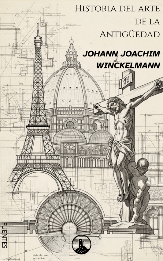 Historia del Arte de la Antigüedad – Johann Joachim Winckelmann (Peyrusse Fuentes del Arte) - Peyrusse Servicios Editoriales