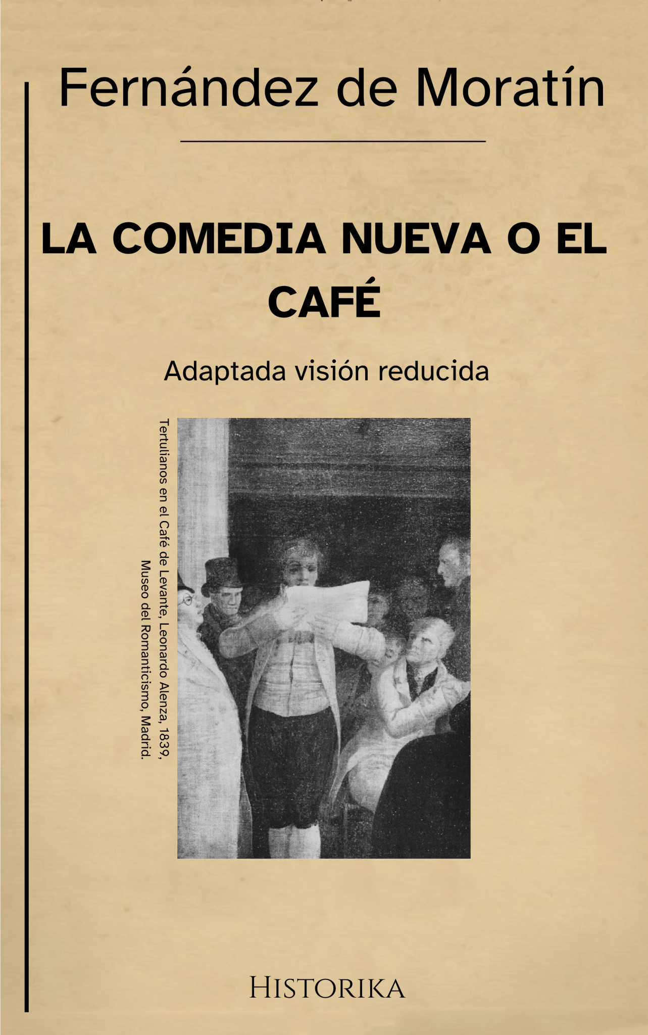 La comedia nueva o El café – Leandro Fernández de Moratín (Visión reducida)