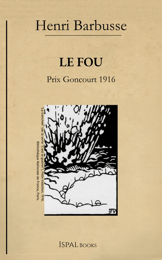 Le Feu – Henri Barbusse - Ispalbooks - Peyrusse Servicios Editoriales