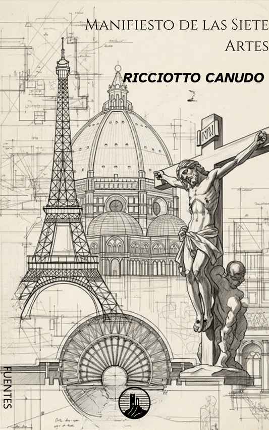 Manifiesto de las Siete Artes – Ricciotto Canudo (Peyrusse Fuentes del Arte) - Peyrusse Servicios Editoriales