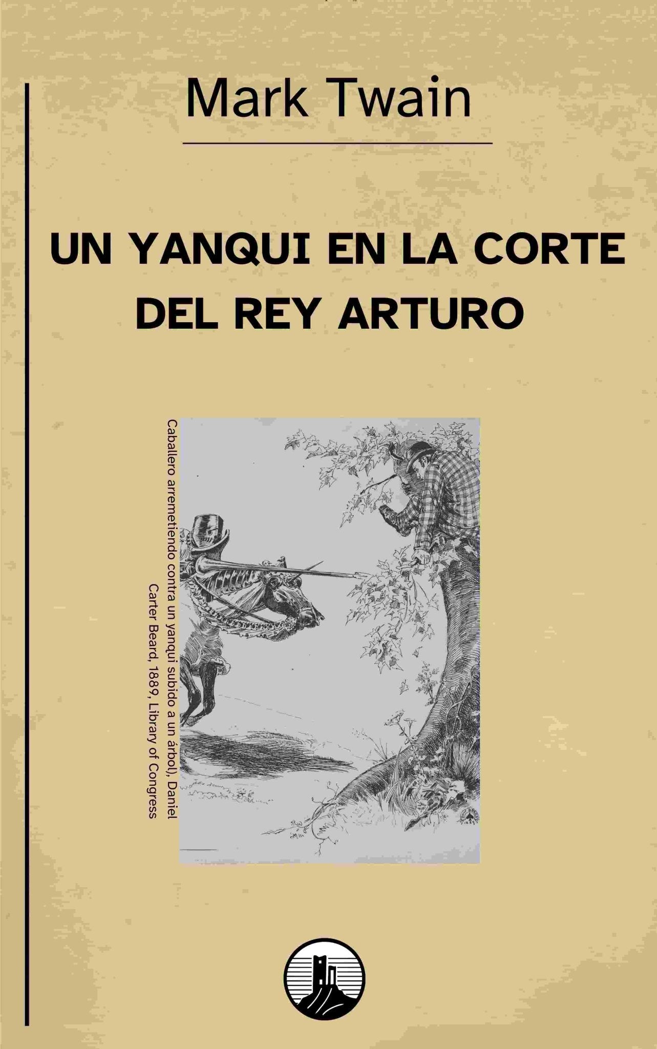Un yanqui en la corte del Rey Arturo – Mark Twain