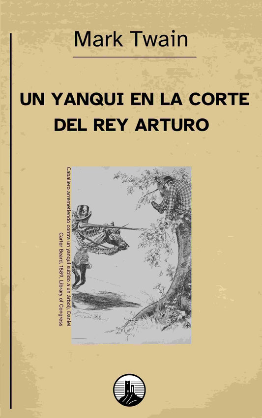 Un yanqui en la corte del Rey Arturo – Mark Twain